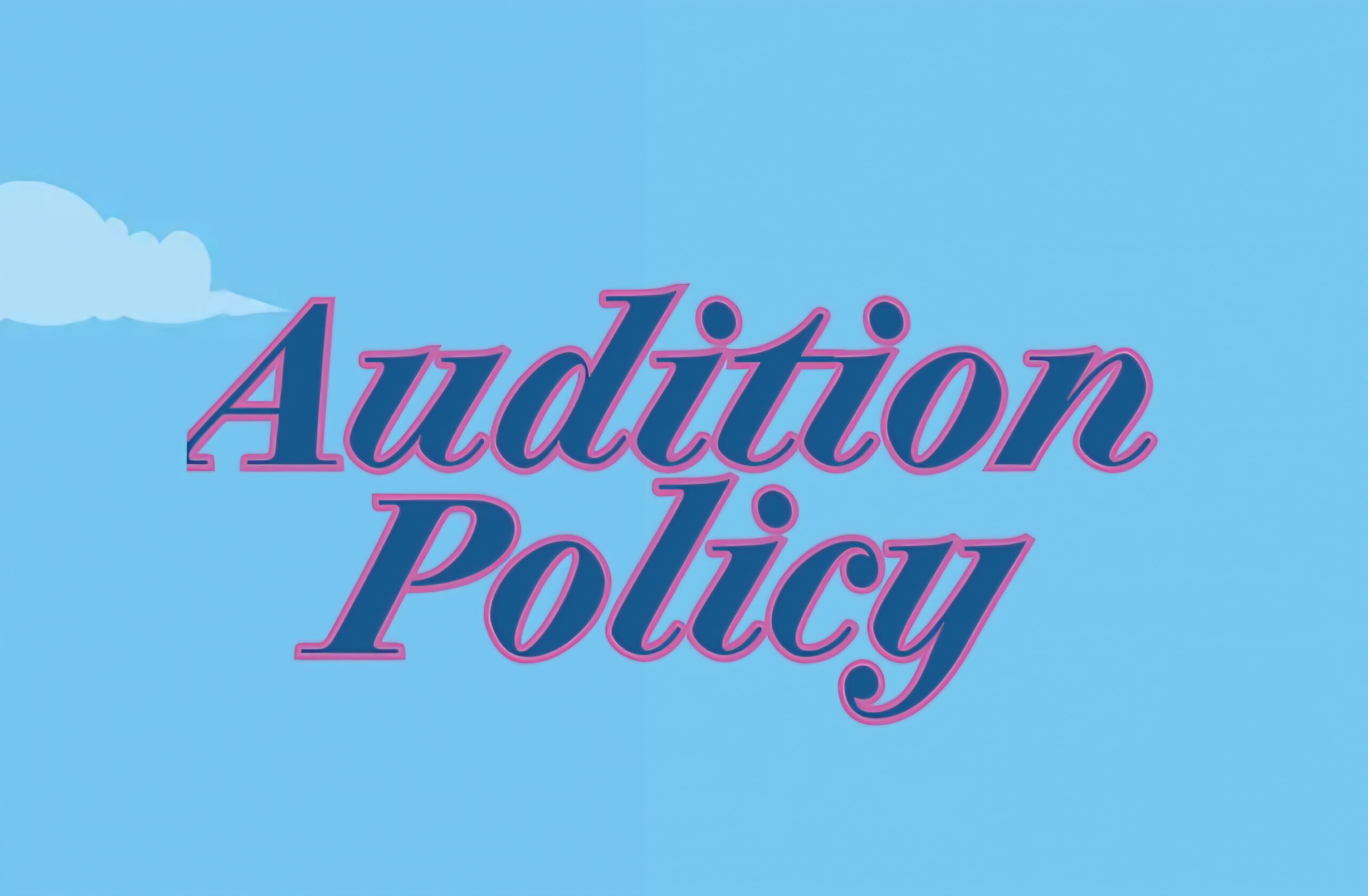 AUDITION POLICY